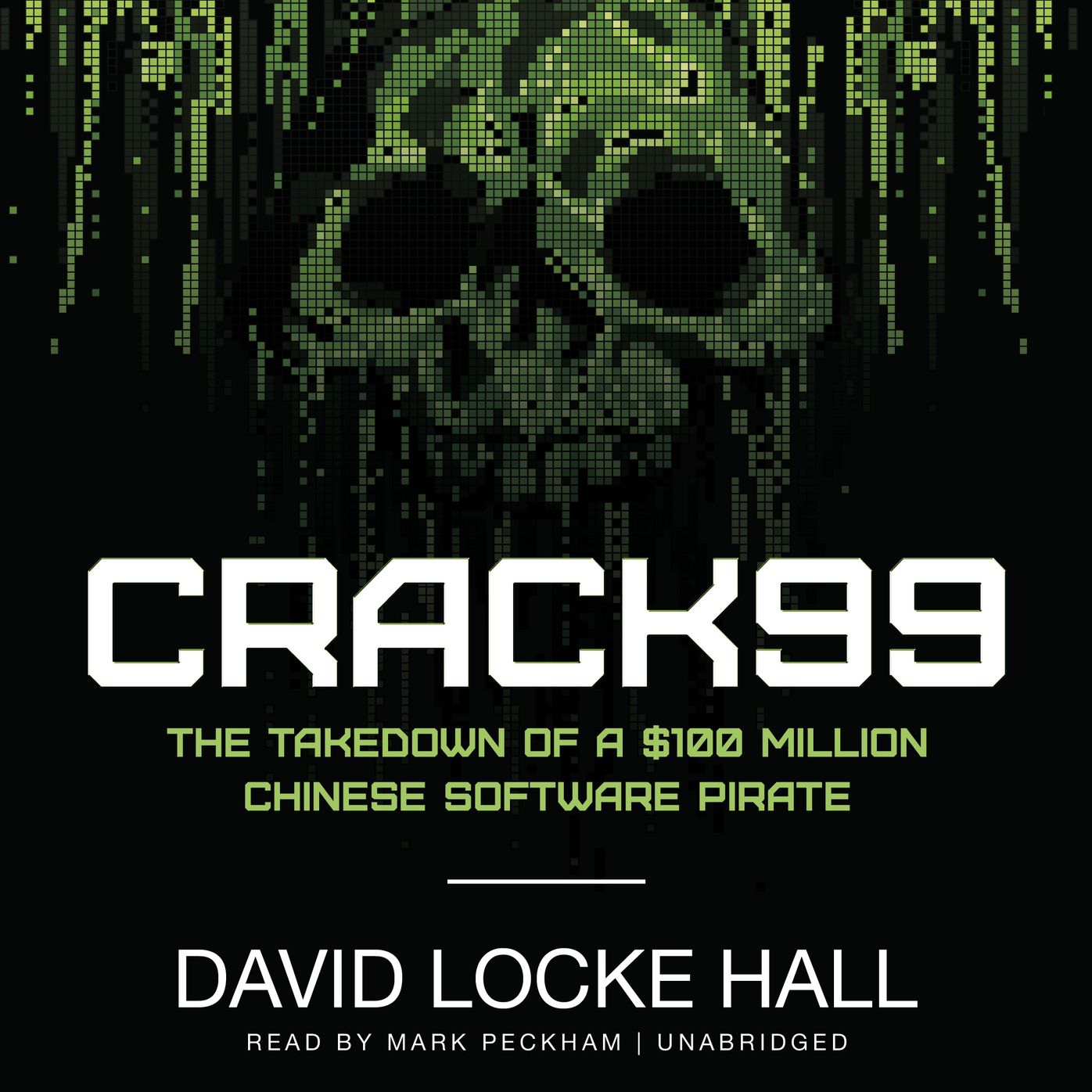 CRACK99: The Takedown of a $100 Million Chinese Software Pirate
