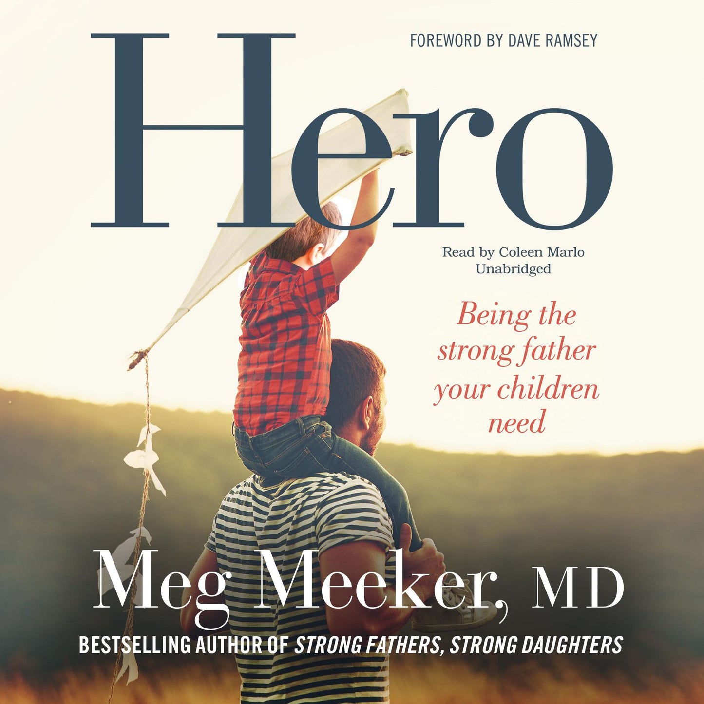 Hero: Being the Strong Father Your Children Need
