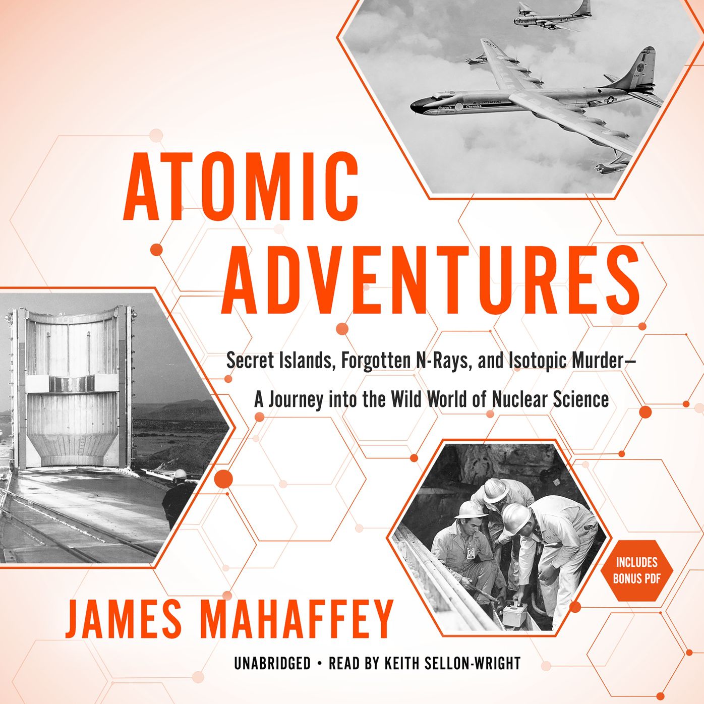 Atomic Adventures: Secret Islands, Forgotten N-Rays, and Isotopic Murder; A Journey into the Wild World of Nuclear Science