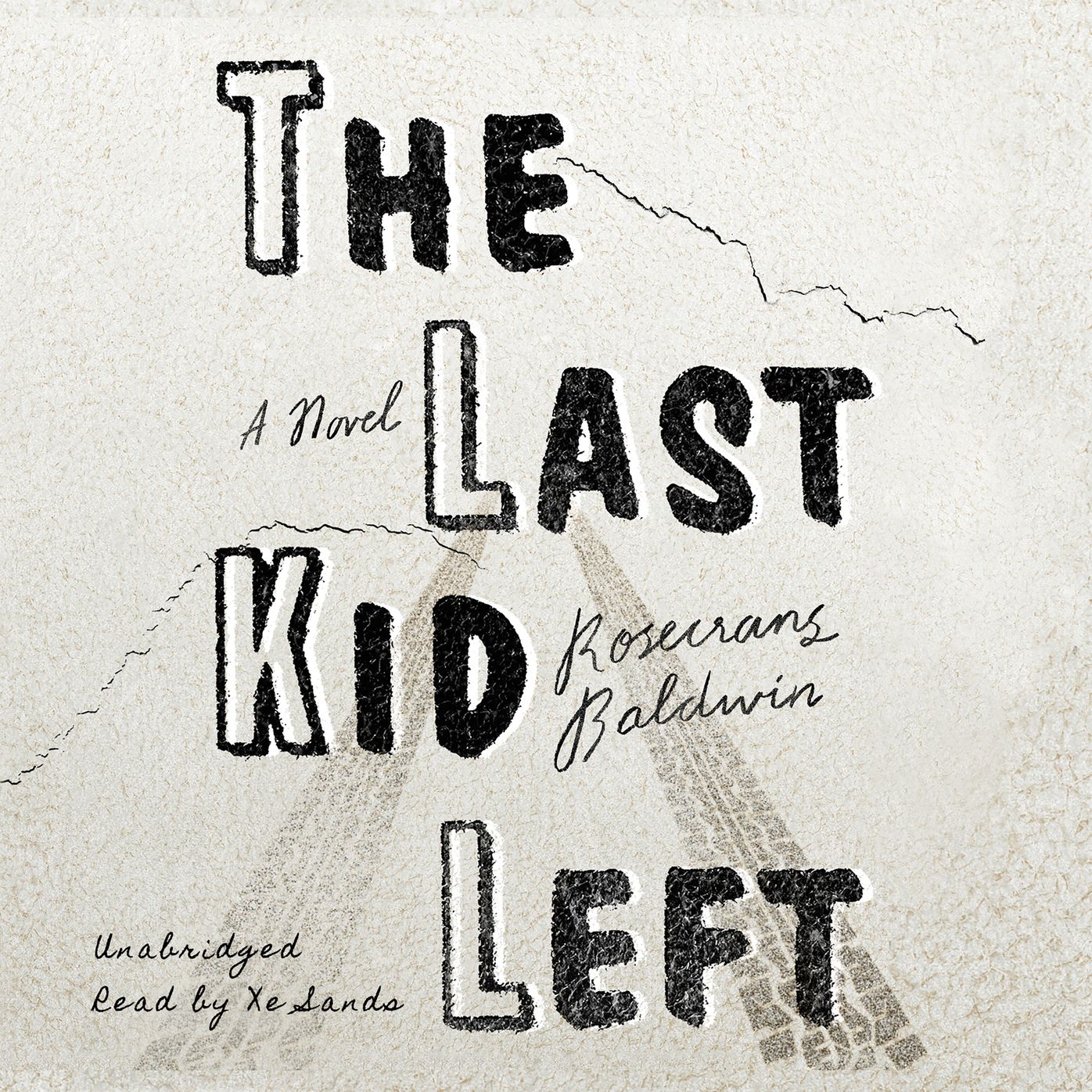 The Last Kid Left: A Novel