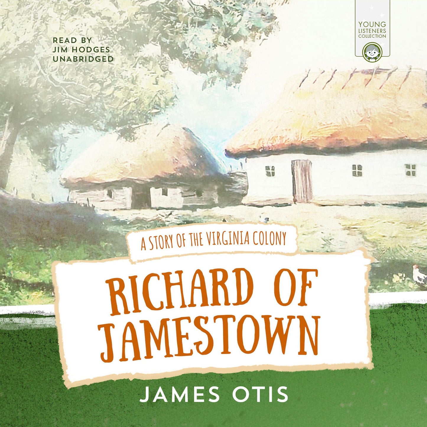 Richard of Jamestown: The Settling of Jamestown through the Eyes of Richard Mutton