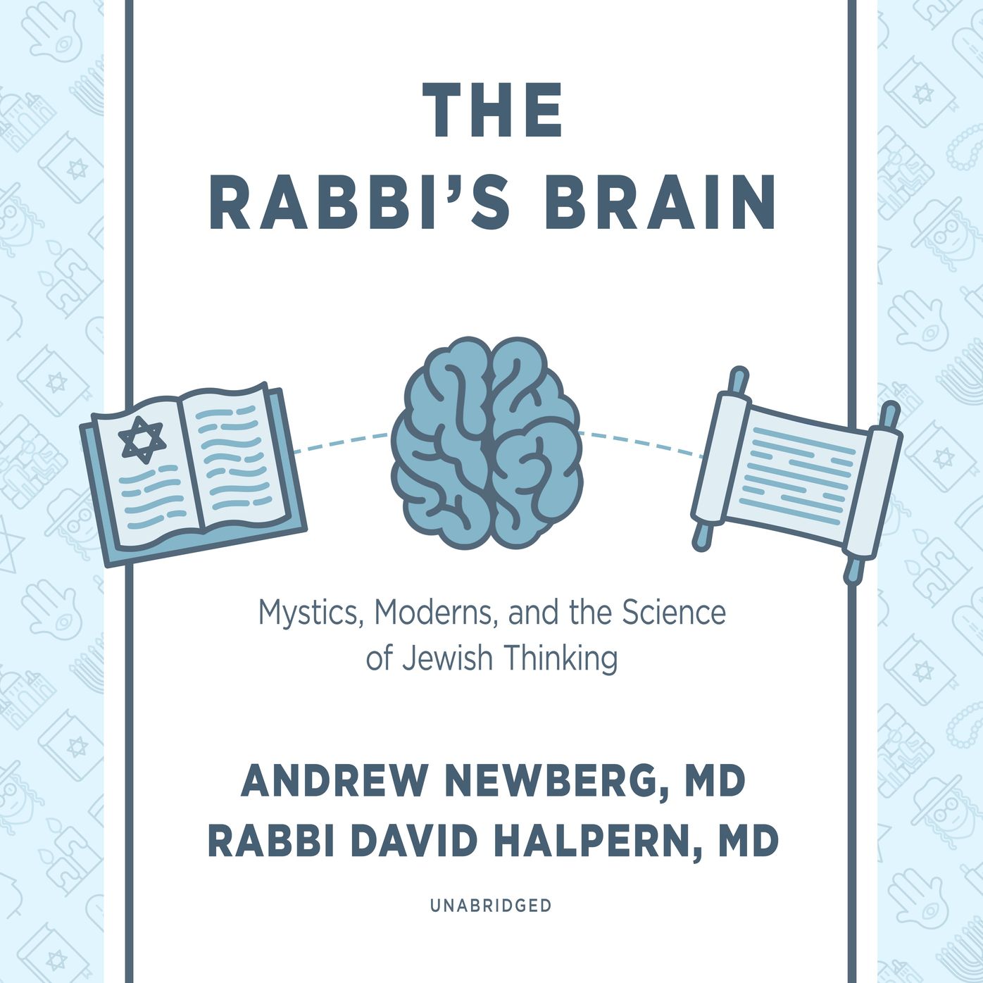 The Rabbi's Brain: An Introduction to Jewish Neurotheology