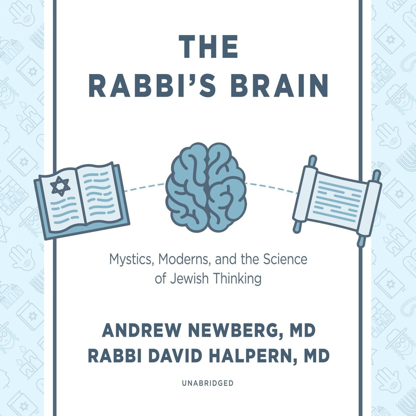 The Rabbi's Brain: An Introduction to Jewish Neurotheology
