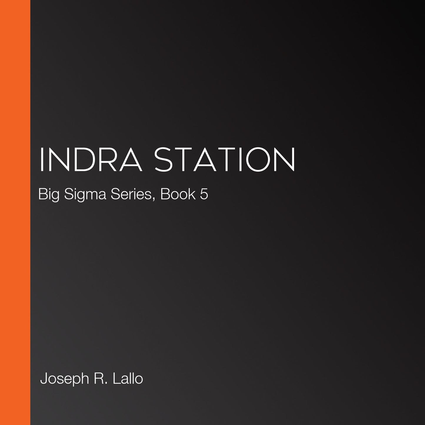 Indra Station: Big Sigma Series, Book 5
