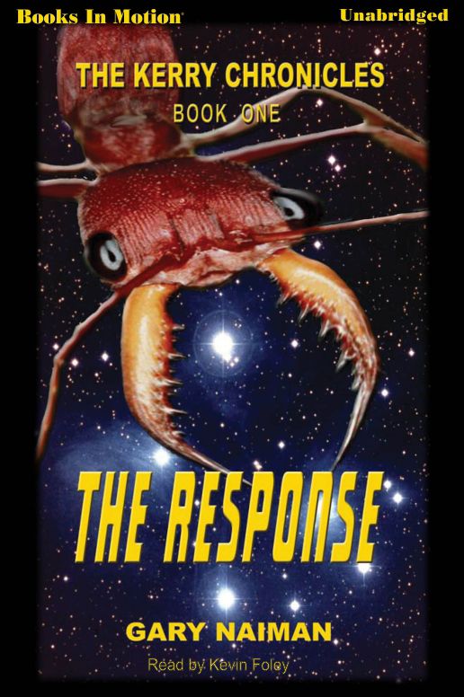 The Response: The Kerry Chronicles, Book One