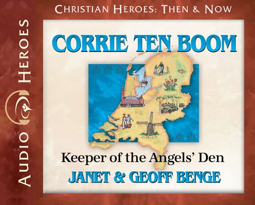 Corrie ten Boom: Keeper of the Angels' Den