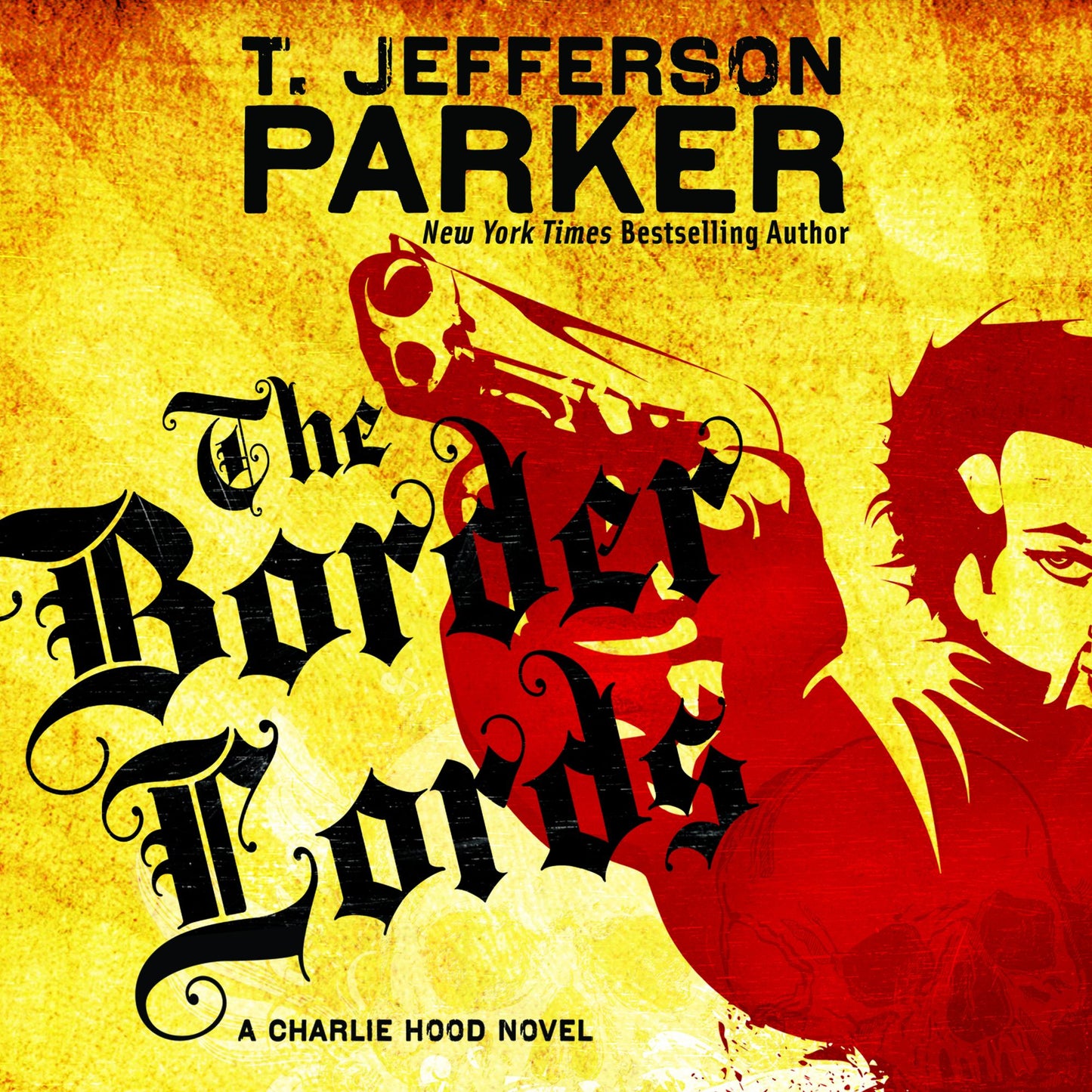 The Border Lords: A Charlie Hood Novel (Abridged)