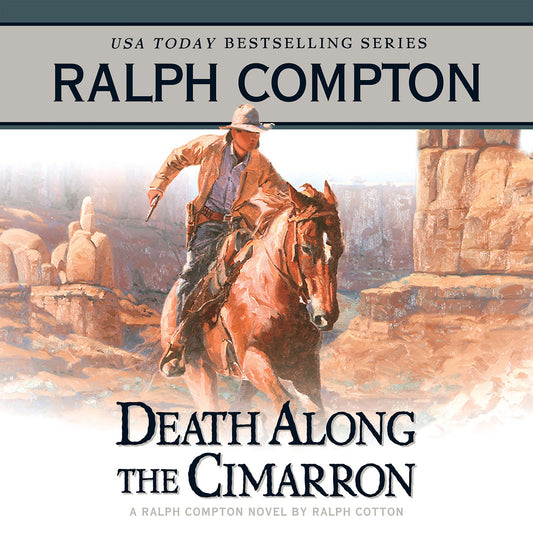 Death Along the Cimarron: A Ralph Compton Novel by Ralph Cotton (Abridged)