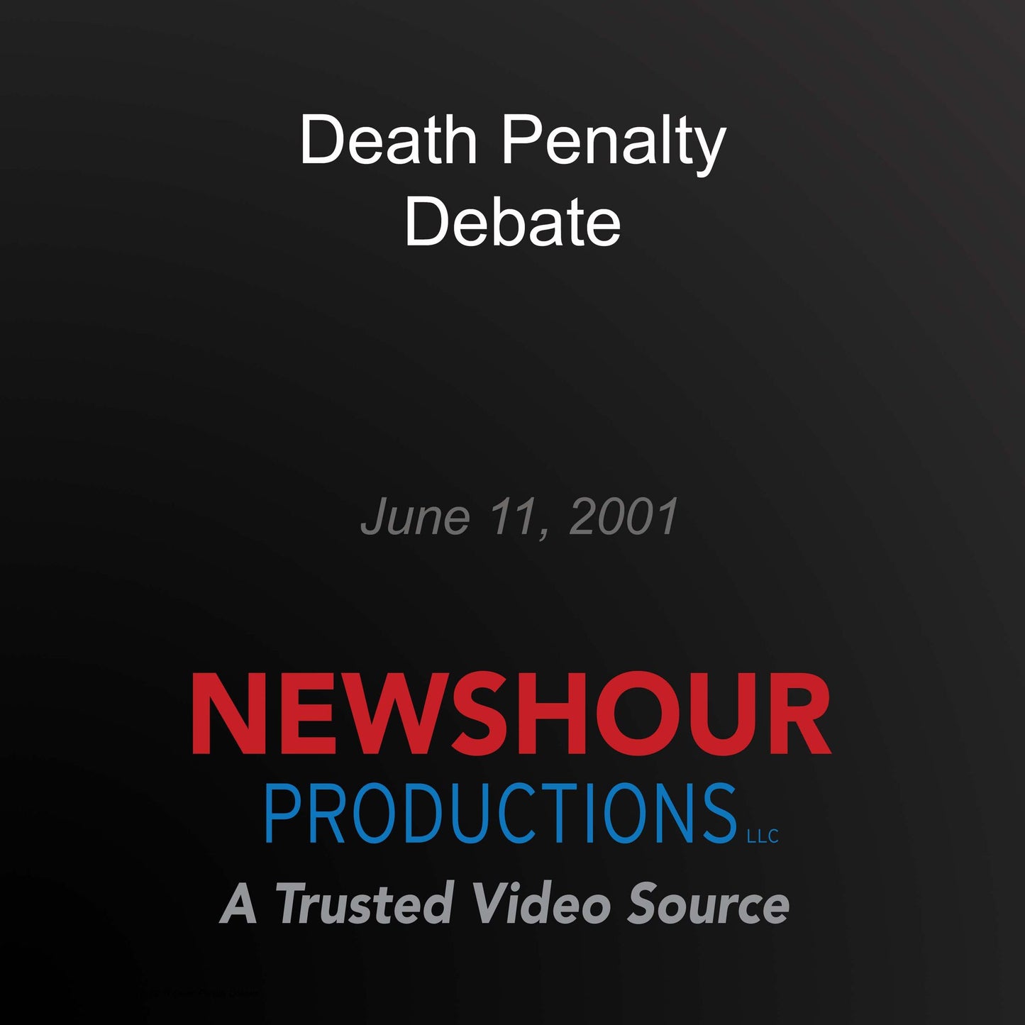 Death Penalty Debate: June 11, 2001