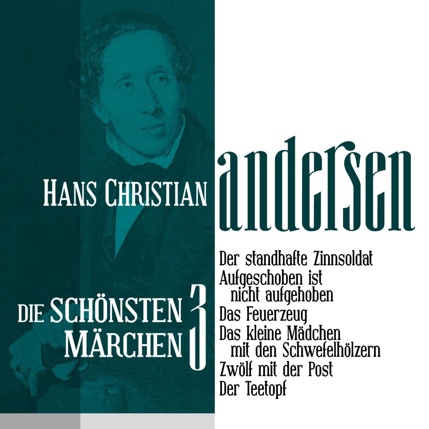 Der standhafte Zinnsoldat: Die schönsten Märchen von Hans Christian Andersen 3 (Abridged)