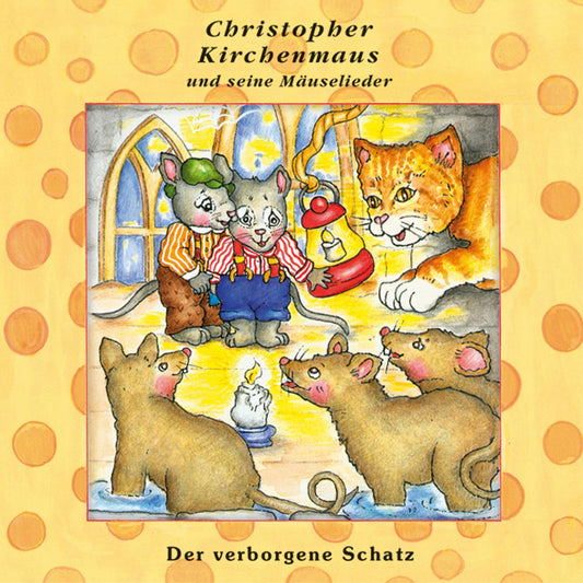 Der verborgene Schatz (Christopher Kirchenmaus und seine Mäuselieder 23): Kinder-Hörspiel (Abridged)
