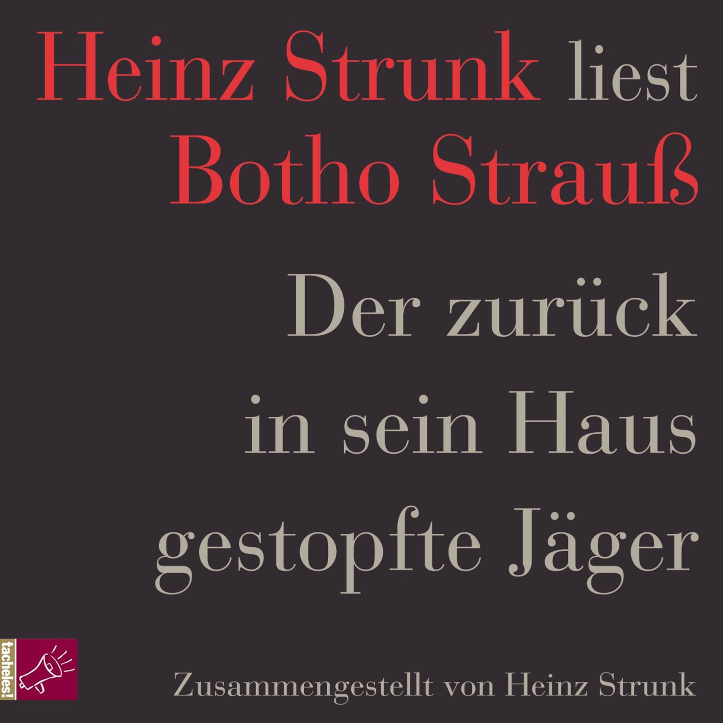 Der zurÃ¼ck in sein Haus gestopfte JÃ¤ger