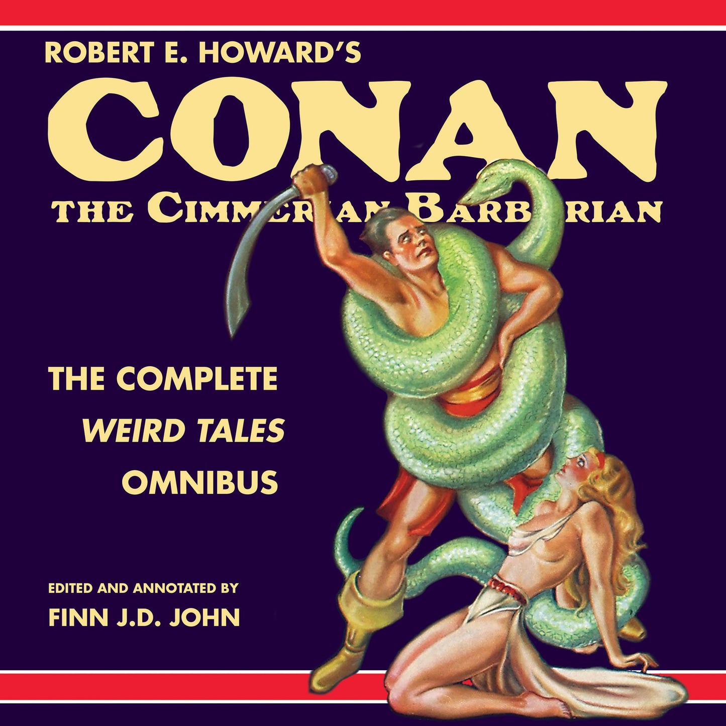 Conan the Cimmerian Barbarian: The Complete Weird Tales Omnibus
