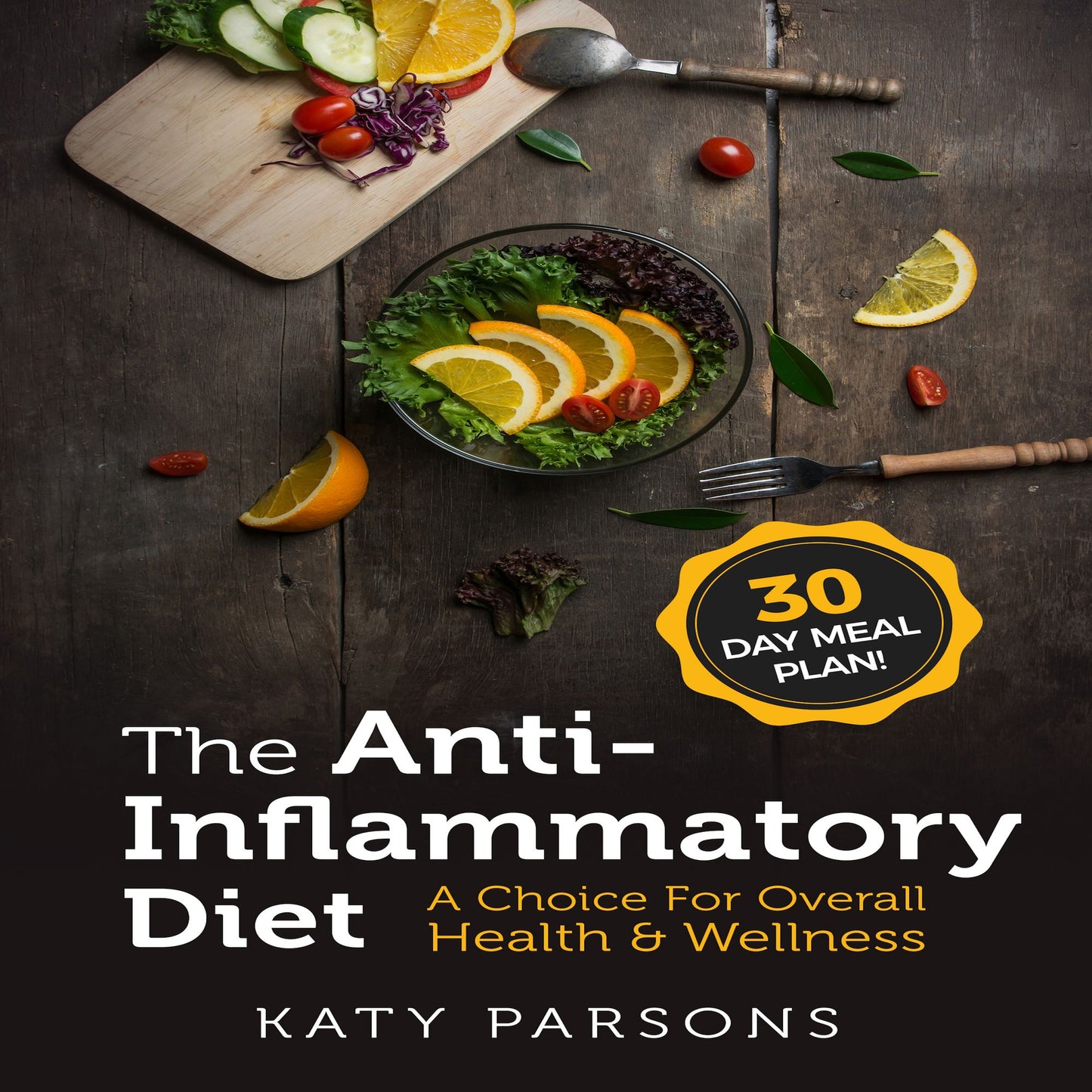 The Anti-Inflammatory Diet: A Choice for Overall Health & Wellness