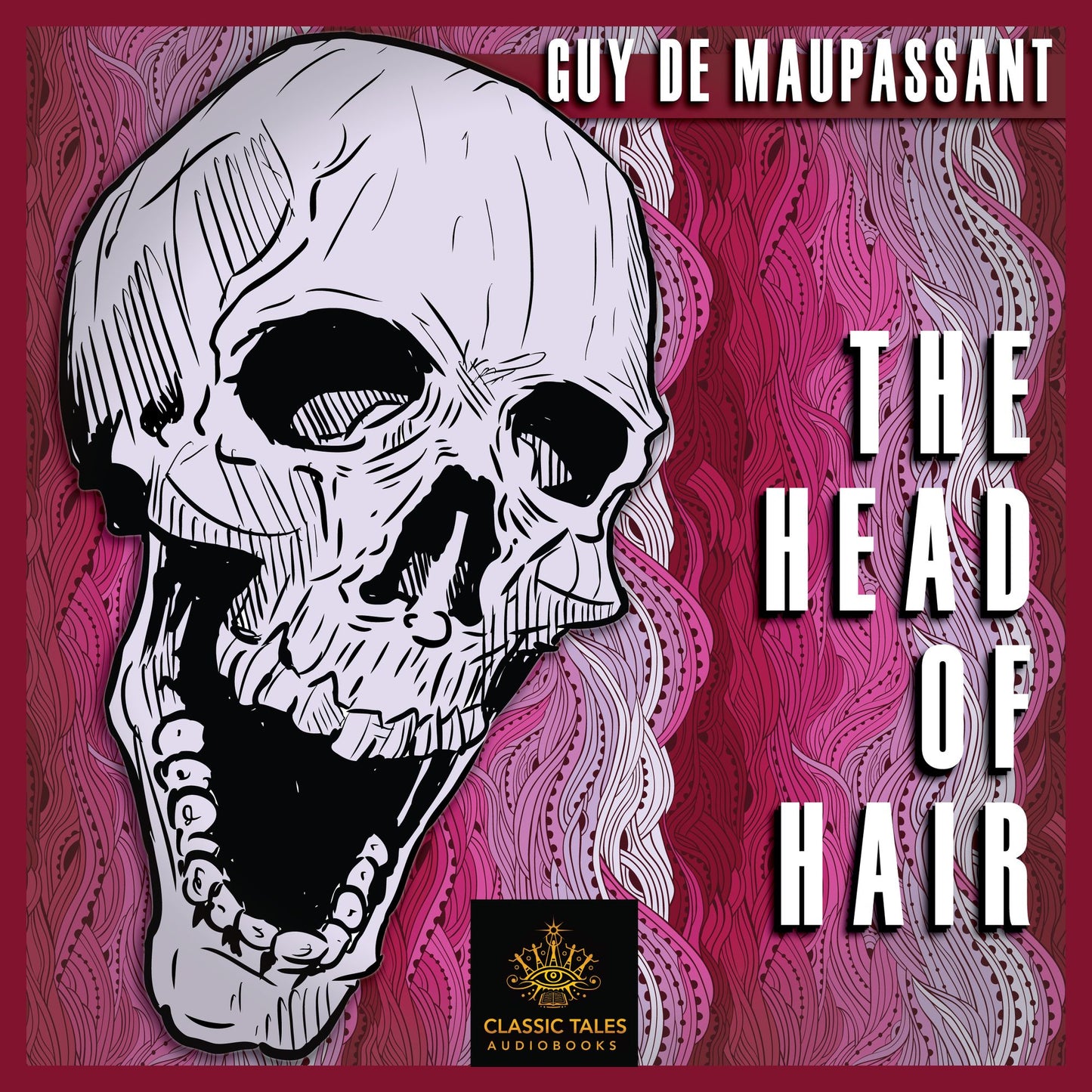 The Head of Hair: Classic Tales Edition