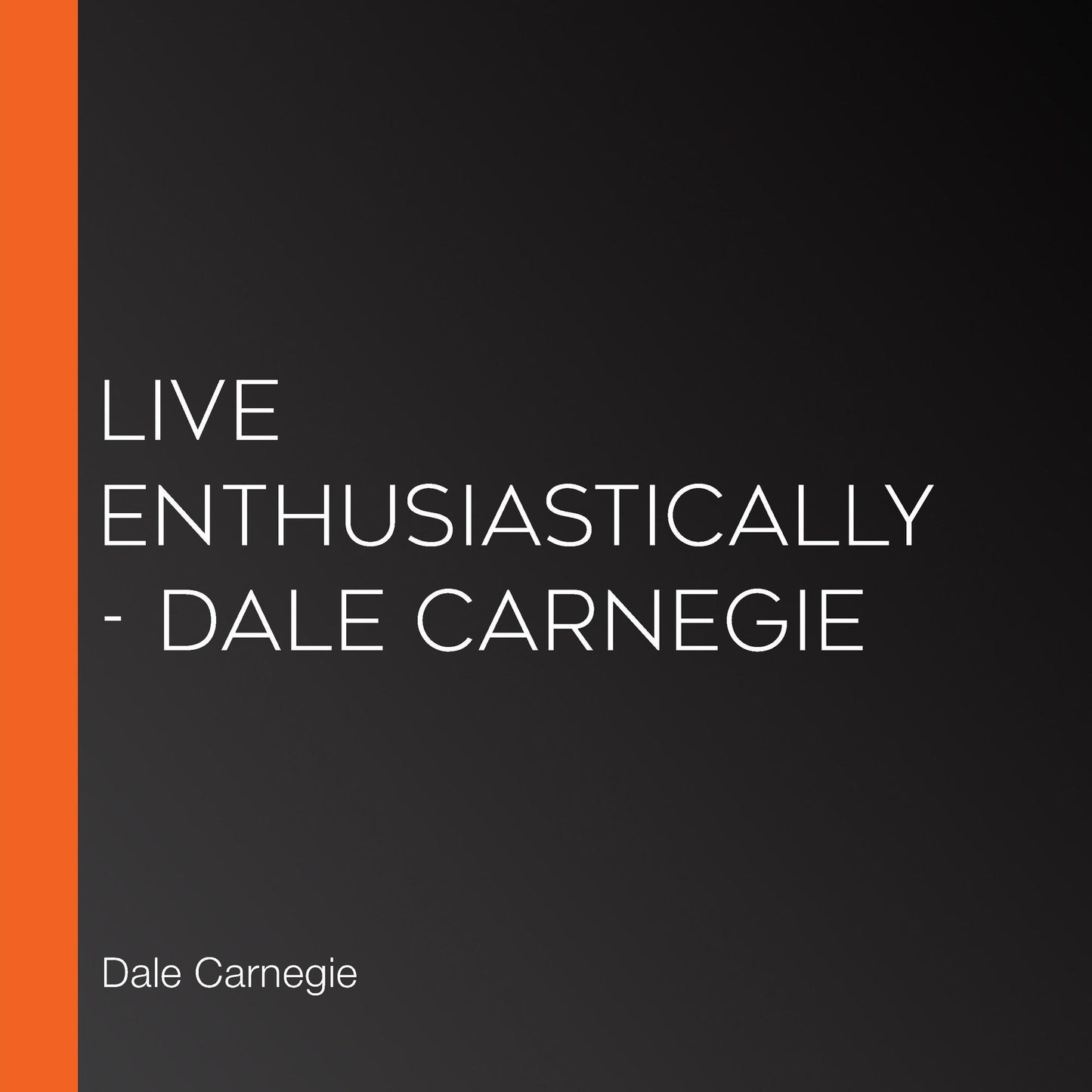 Live Enthusiastically
