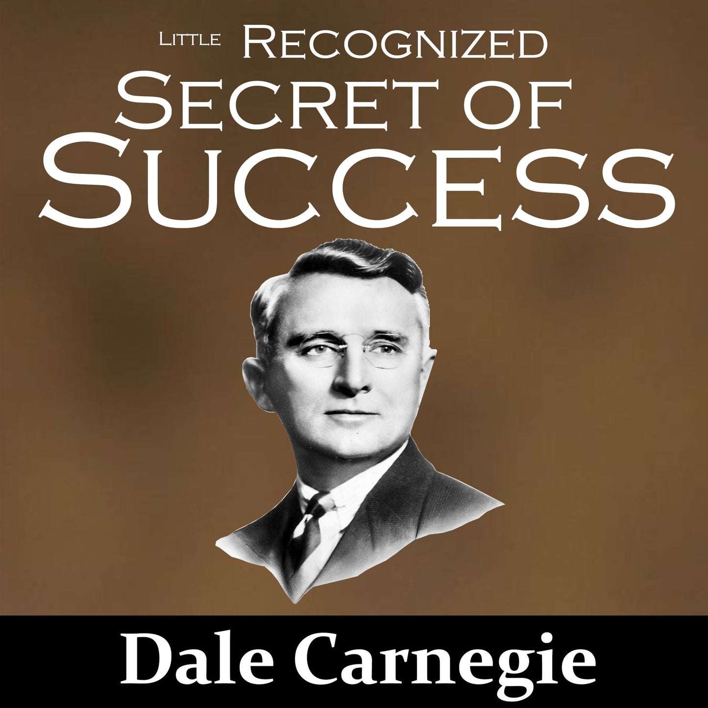 The Little Recognized Secret of Success