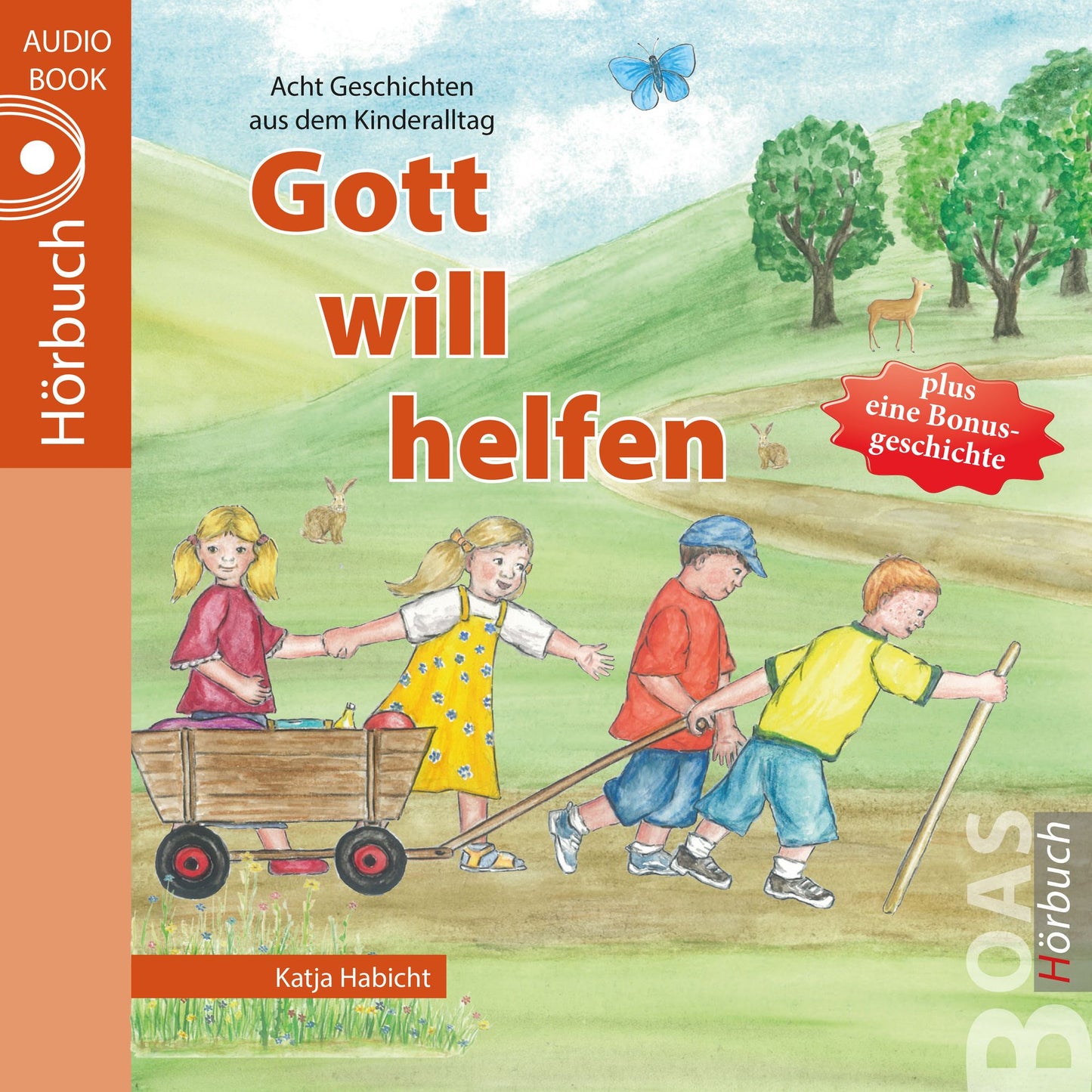 Gott will helfen: Geschichten aus dem Kinderalltag