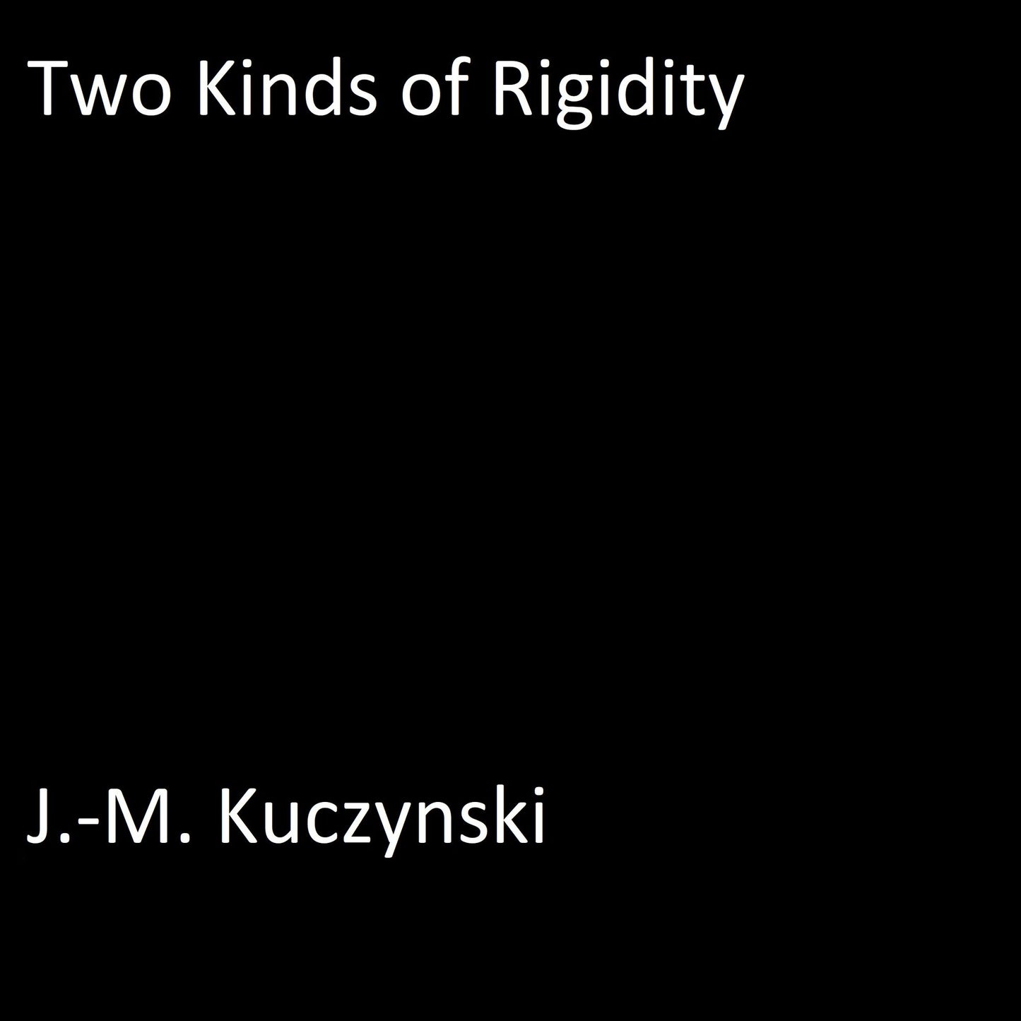 Two Kinds of Rigidity