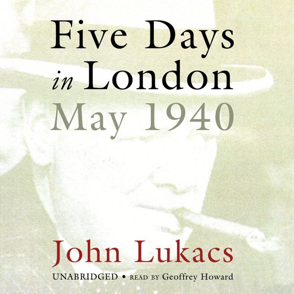 Five Days in London: May 1940