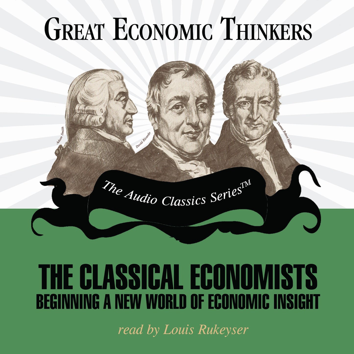 The Classical Economists: Beginning a New World of Economic Insight