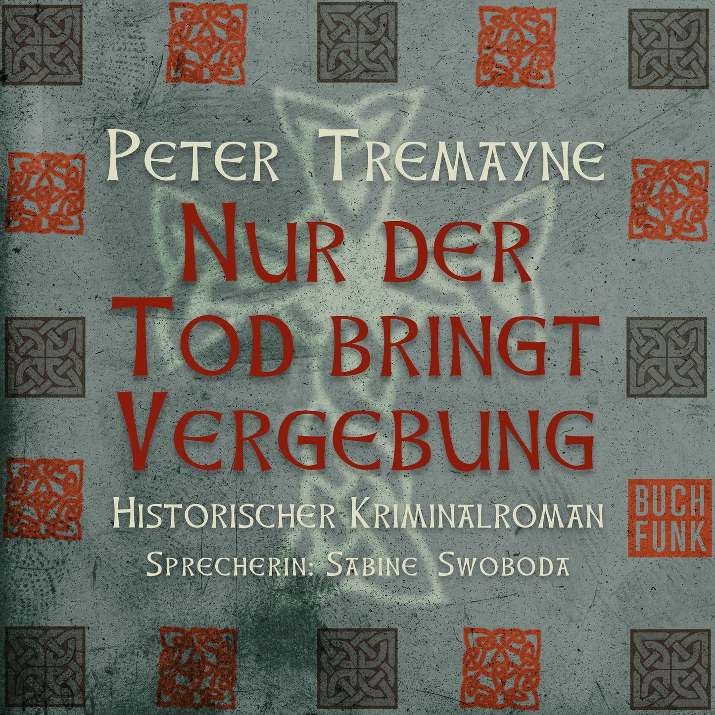Nur der Tod bringt Vergebung (Ungekürzt)
