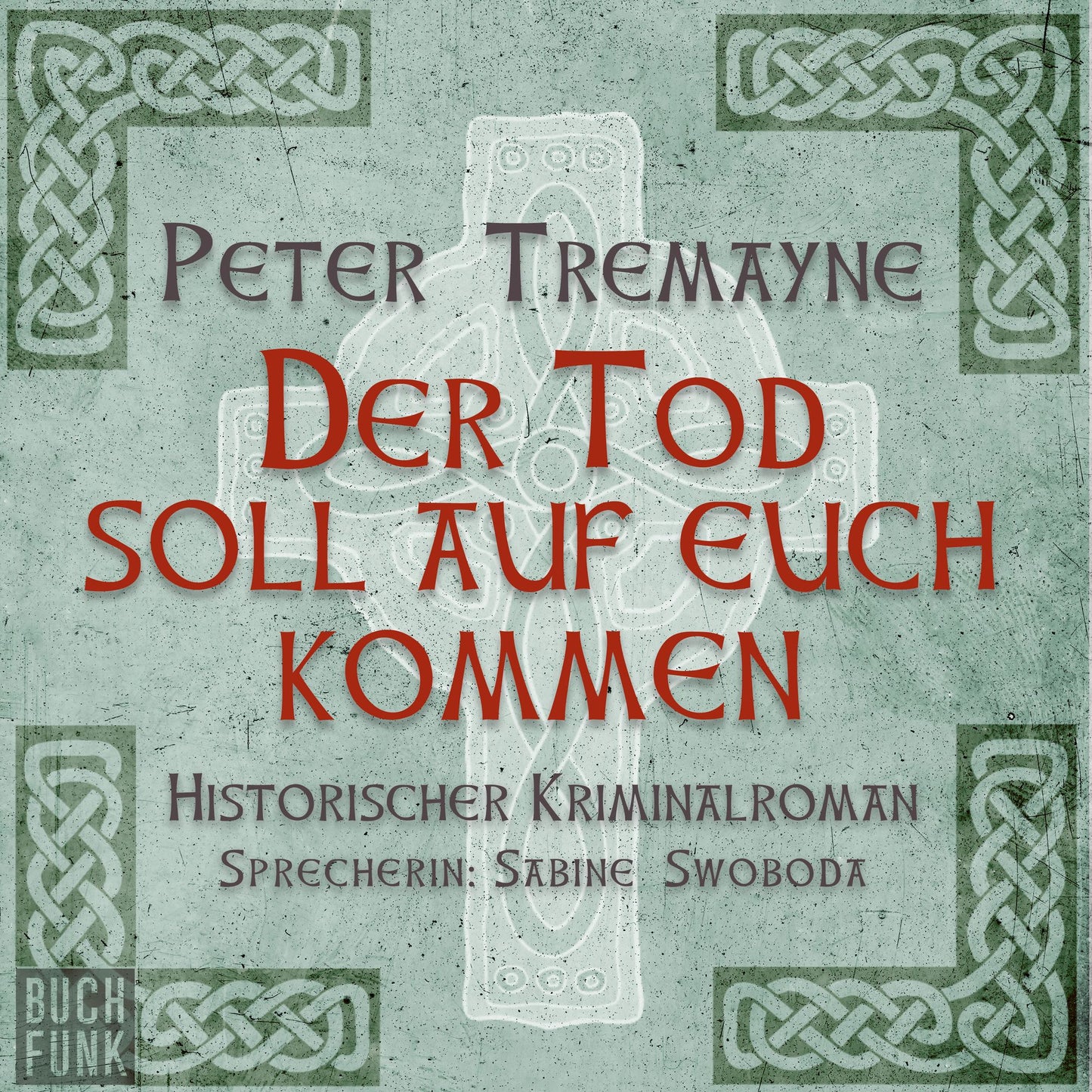 Der Tod soll auf euch kommen (Ungekürzt)