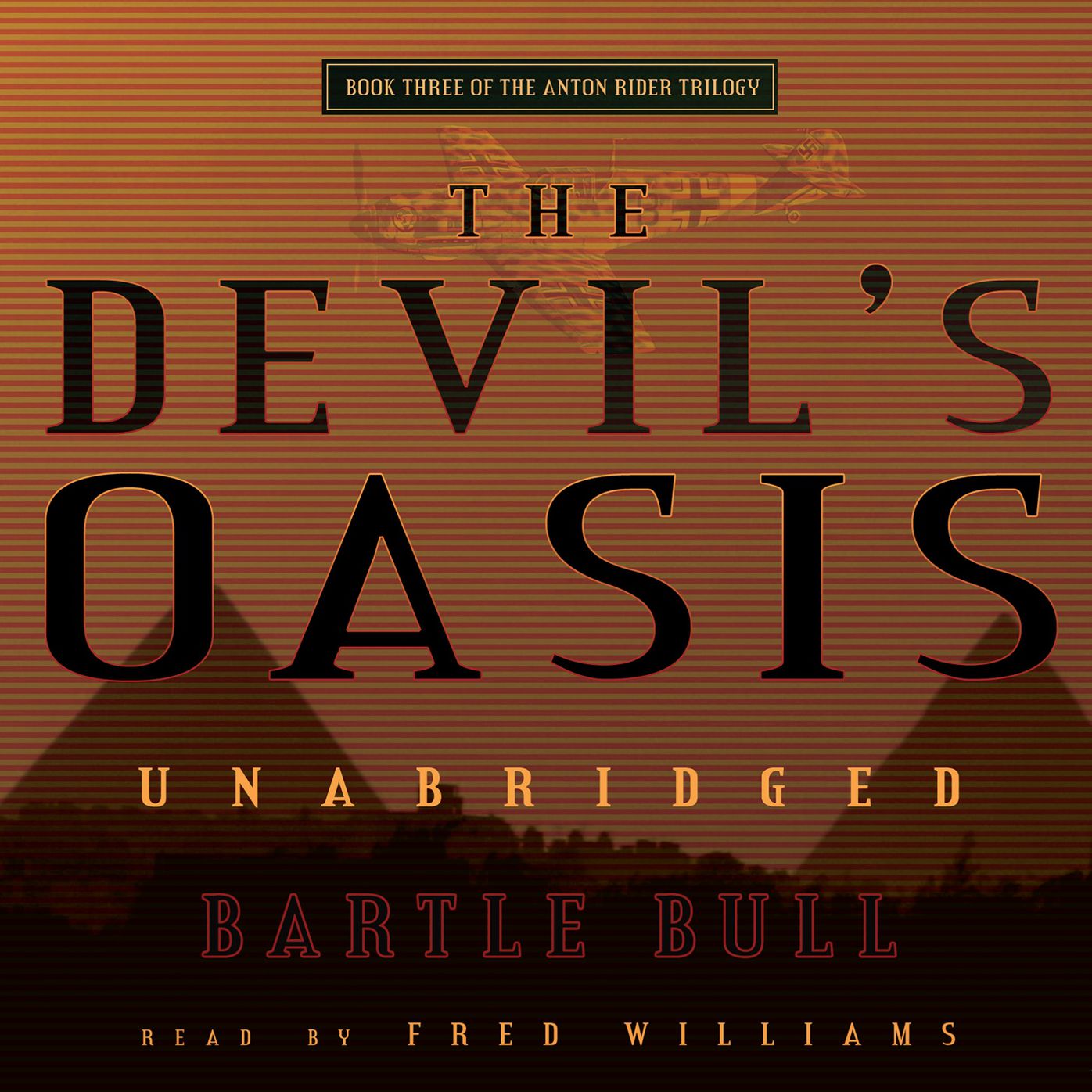 The Devil's Oasis: Book Three of the Anton Rider Trilogy