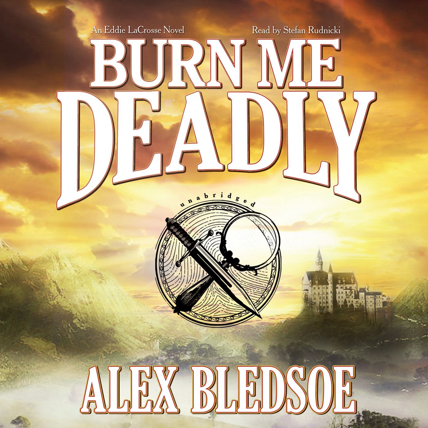 Burn Me Deadly: An Eddie LaCrosse Novel