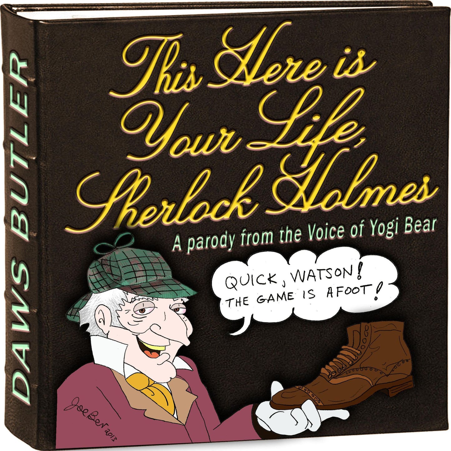 This Here Is Your Life, Sherlock Holmes: A Parody from the Voice of Yogi Bear