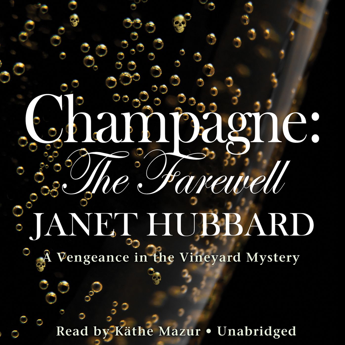 Champagne: The Farewell: A Vengeance in the Vineyard Mystery