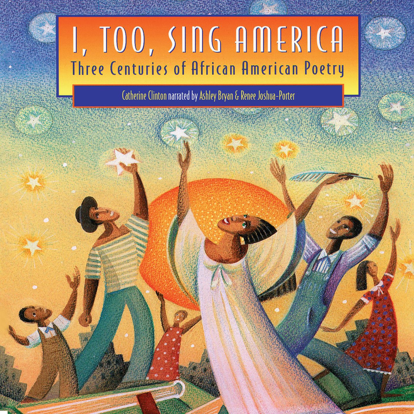I, Too, Sing America: Three Centuries of African American Poetry