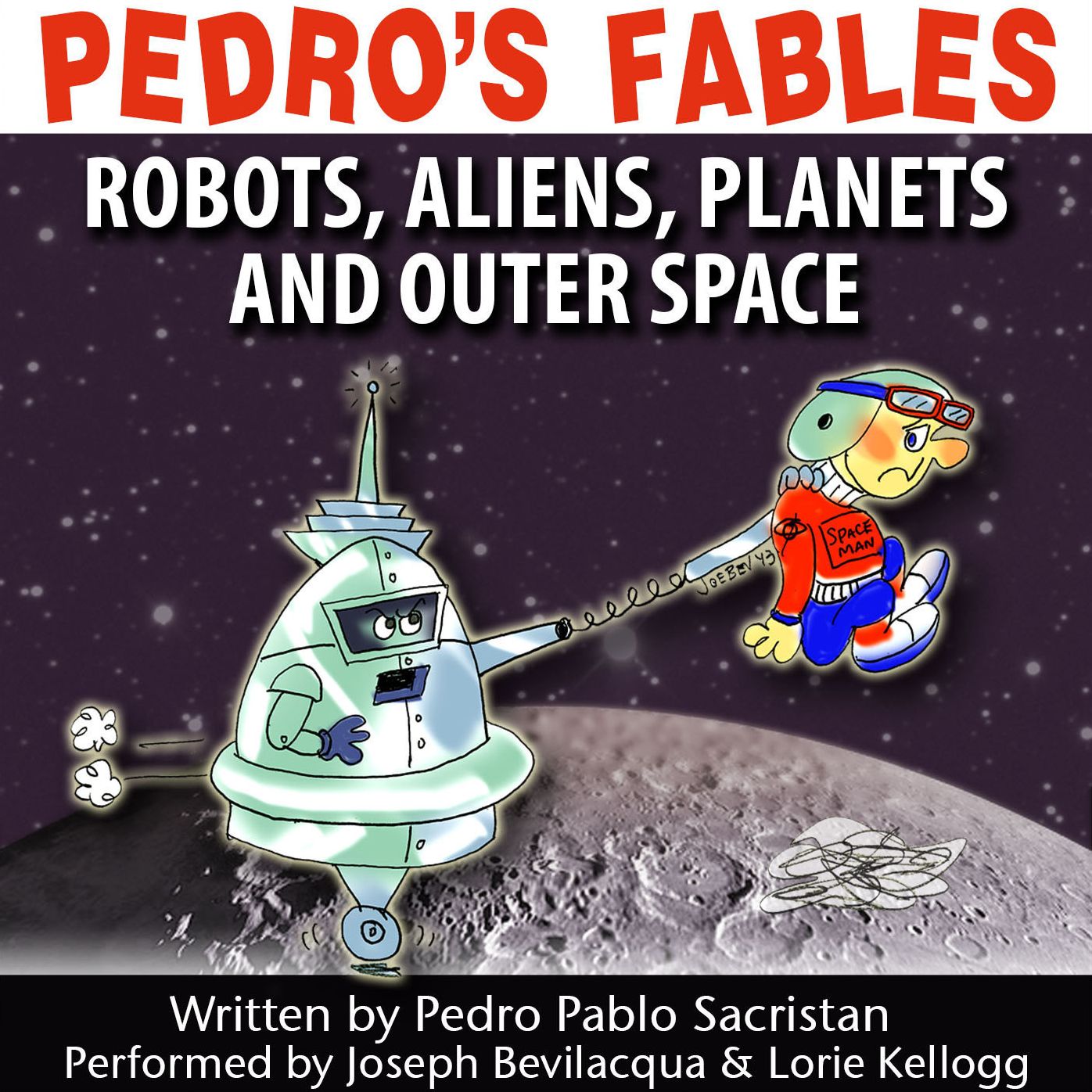 Pedro's Fables: Robots, Aliens, Planets, and Outer Space