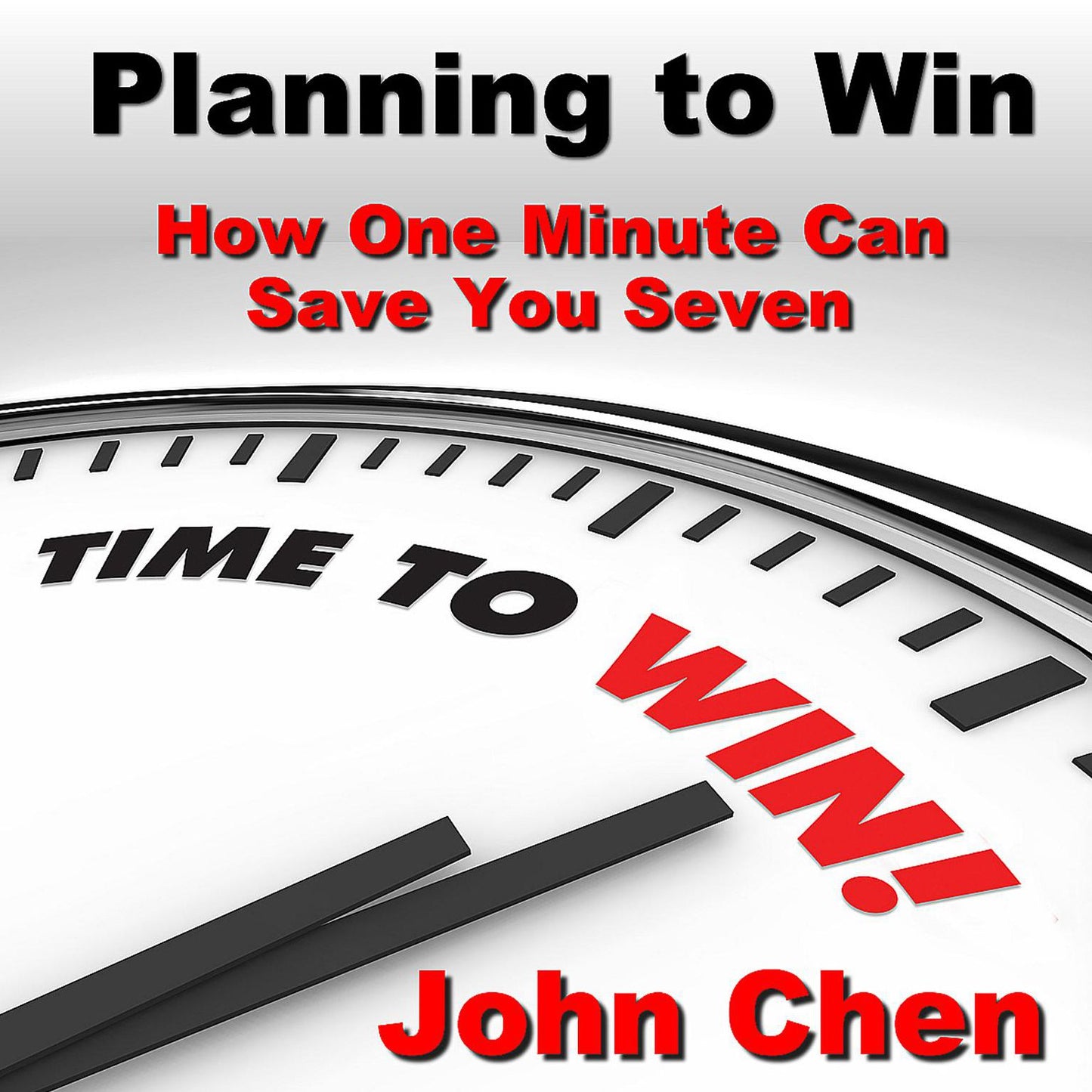 Planning to Win: How One Minute Can Save You Seven