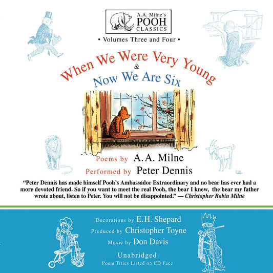 When We Were Very Young & Now We Are Six: A. A. Milne's Pooh Classics, Volumes Three and Four