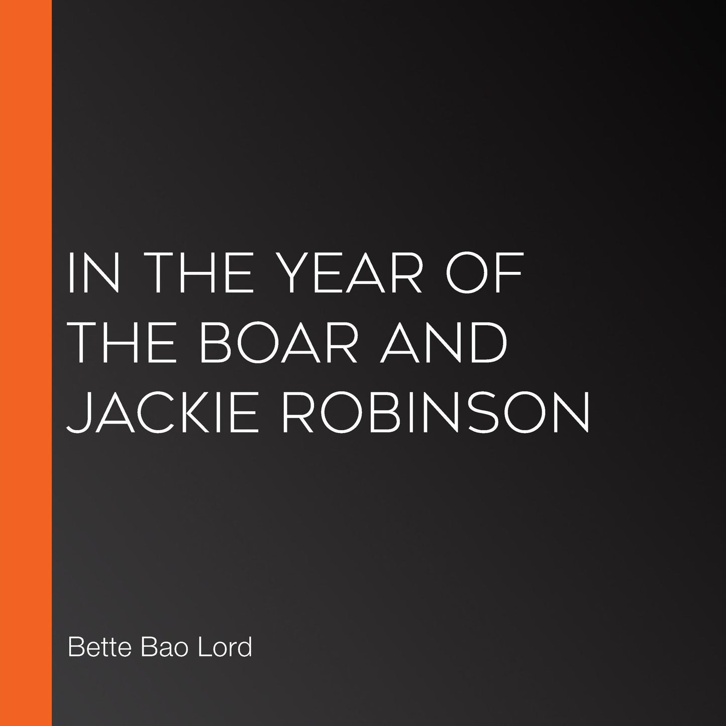 In the Year of the Boar and Jackie Robinson