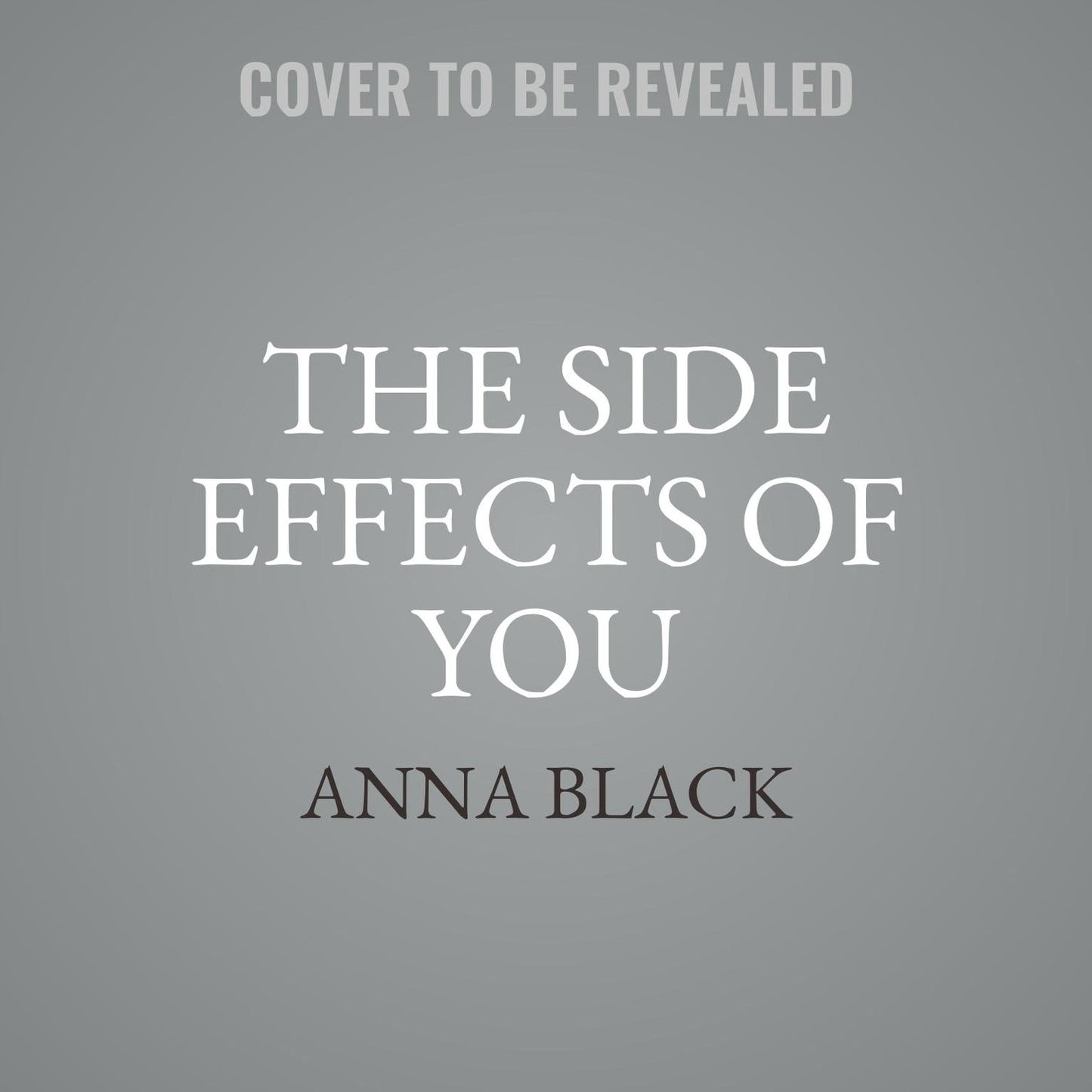 The Side Effects of You