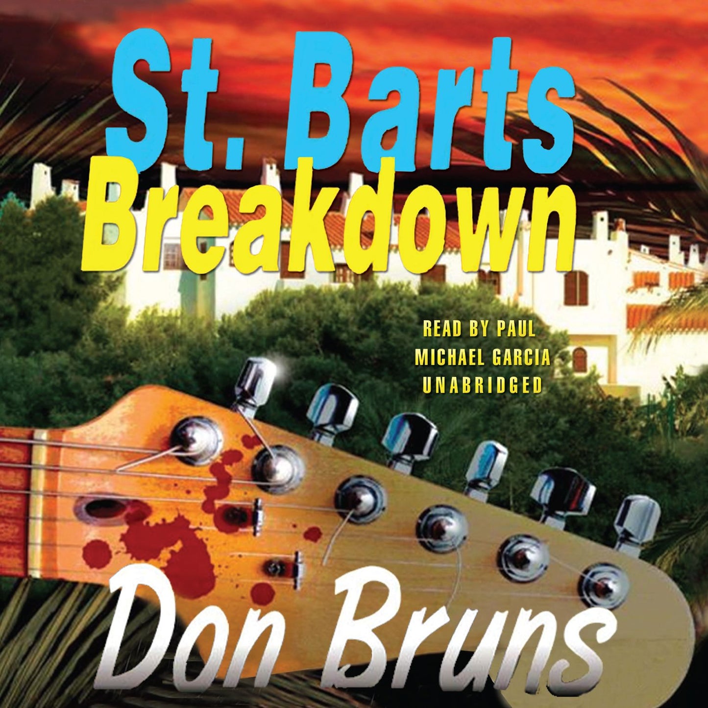 St. Barts Breakdown: A Novel