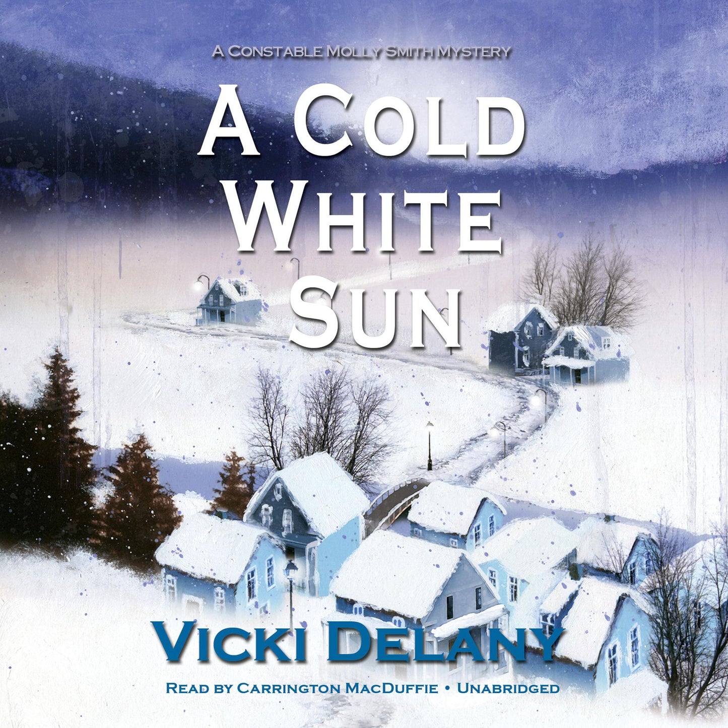 A Cold White Sun: A Constable Molly Smith Mystery