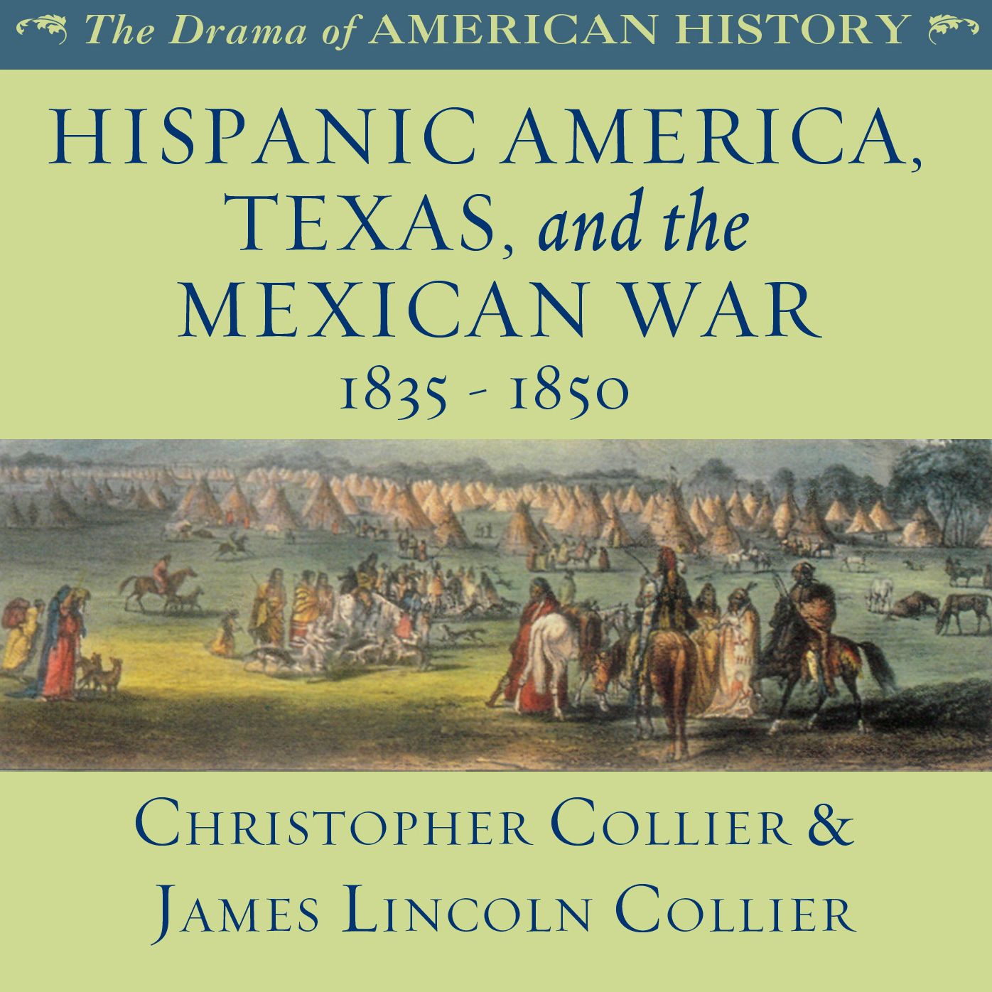 Hispanic America, Texas, and the Mexican War: 1835-1850