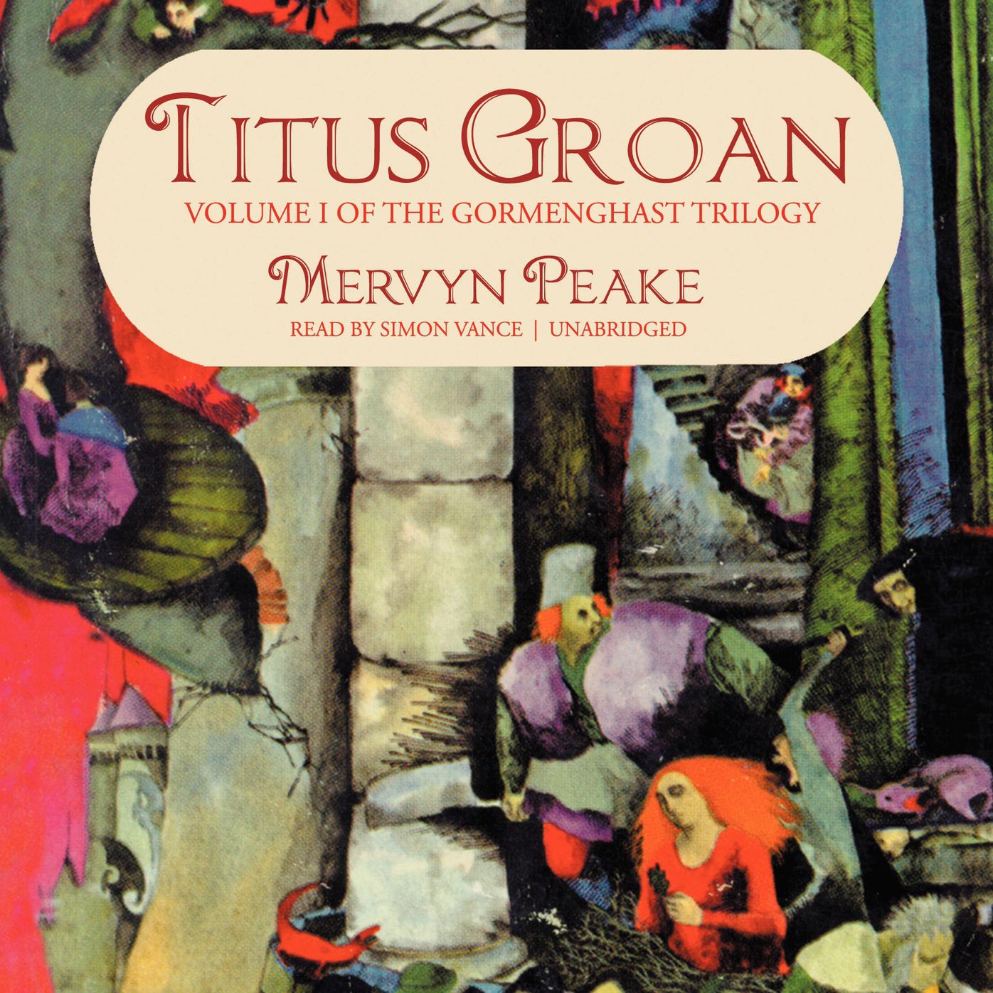 Titus Groan: Volume I of the Gormenghast Trilogy