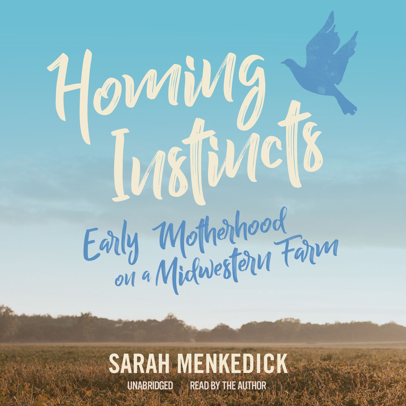 Homing Instincts: Early Motherhood on a Midwestern Farm
