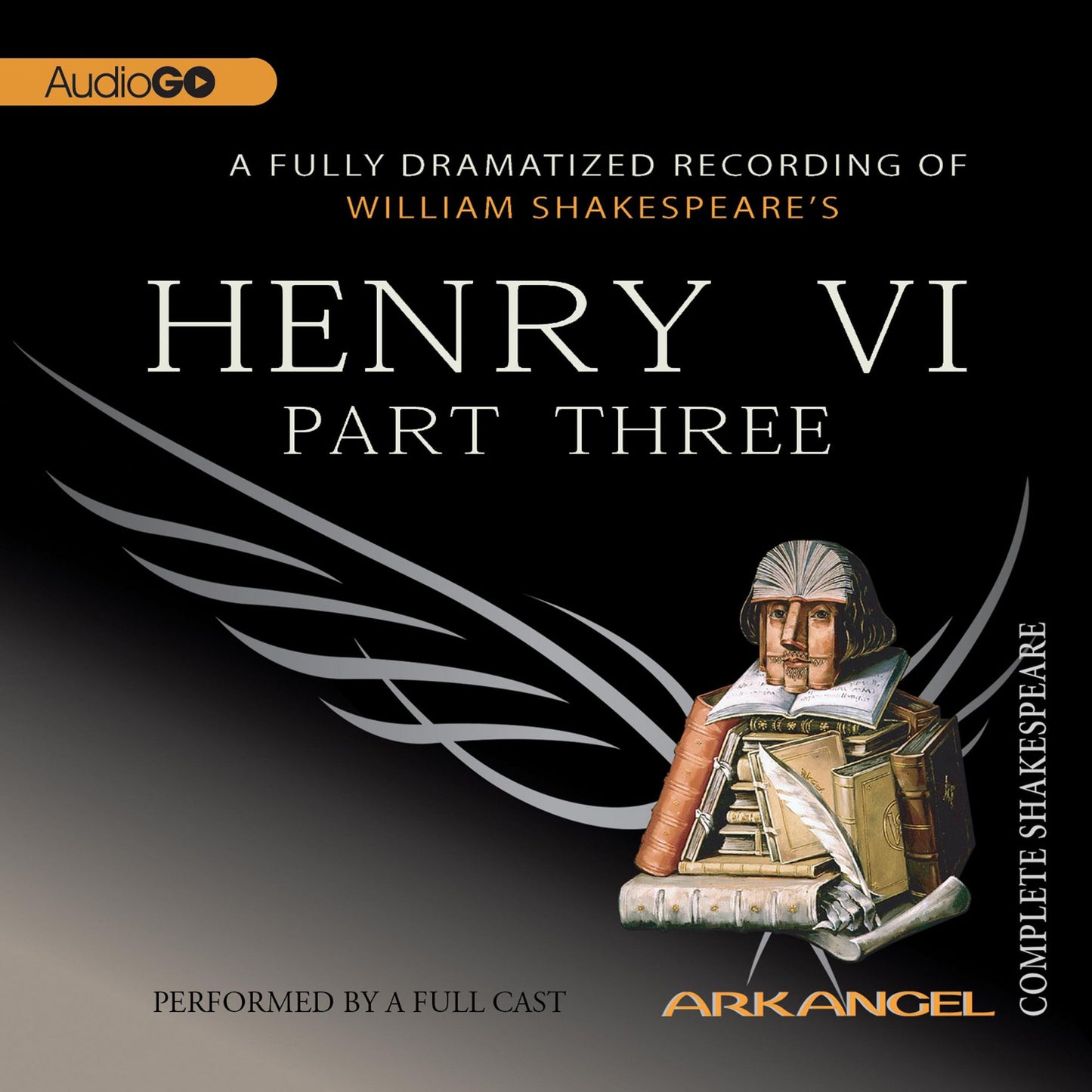 Henry VI, Part Three: Arkangel Shakespeare