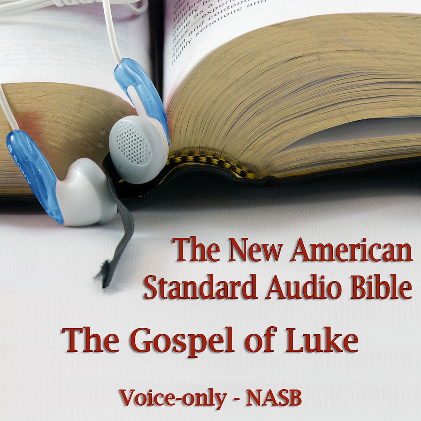 The Gospel of Luke: NASB: The Voice Only New American Standard Bible