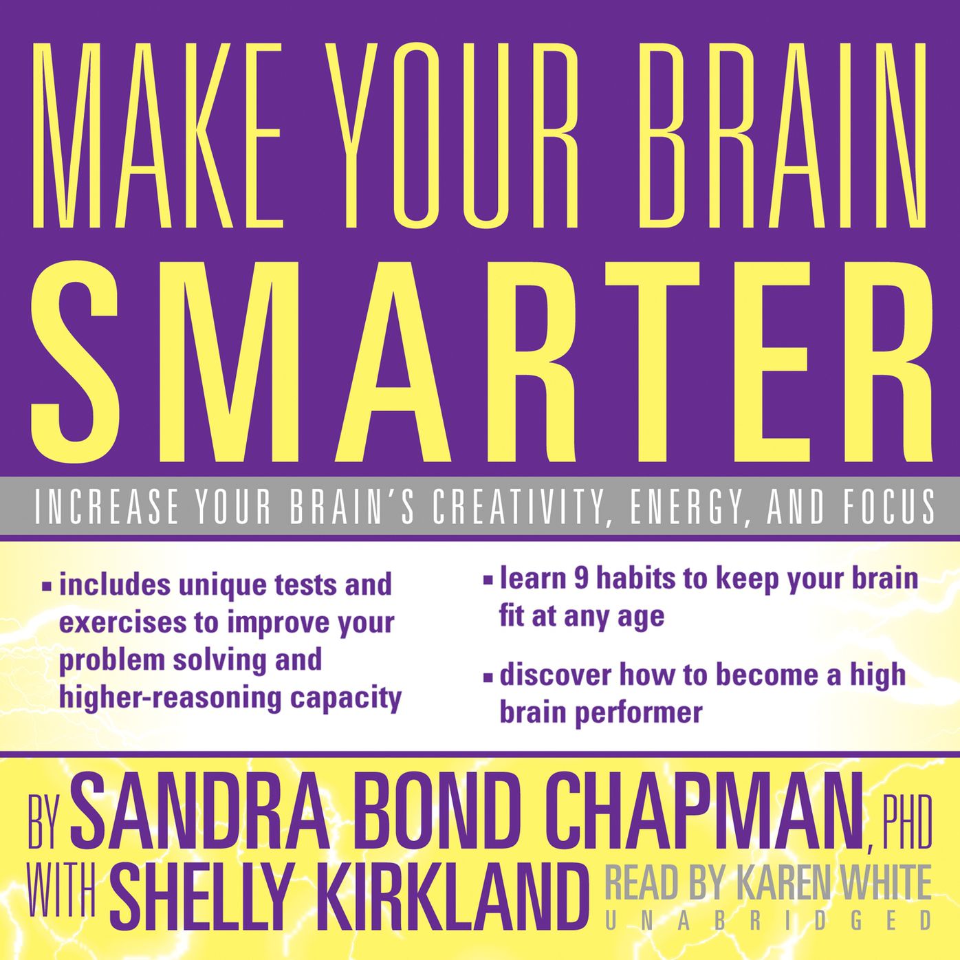 Make Your Brain Smarter: An Easy Plan to Increase Your Creativity, Energy, and Focus