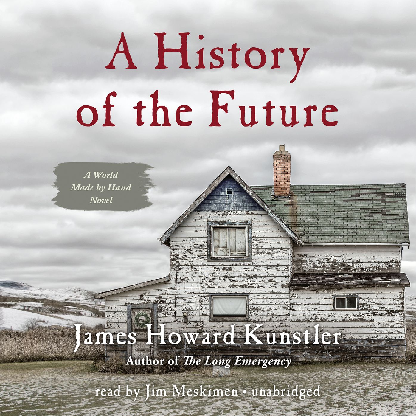 A History of the Future: A World Made by Hand Novel
