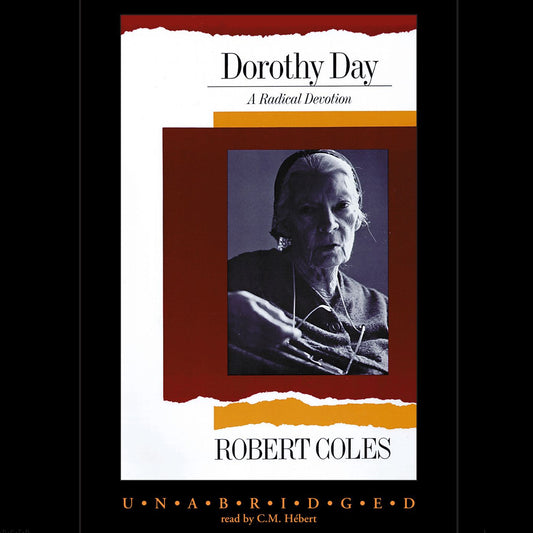 Dorothy Day: A Radical Devotion