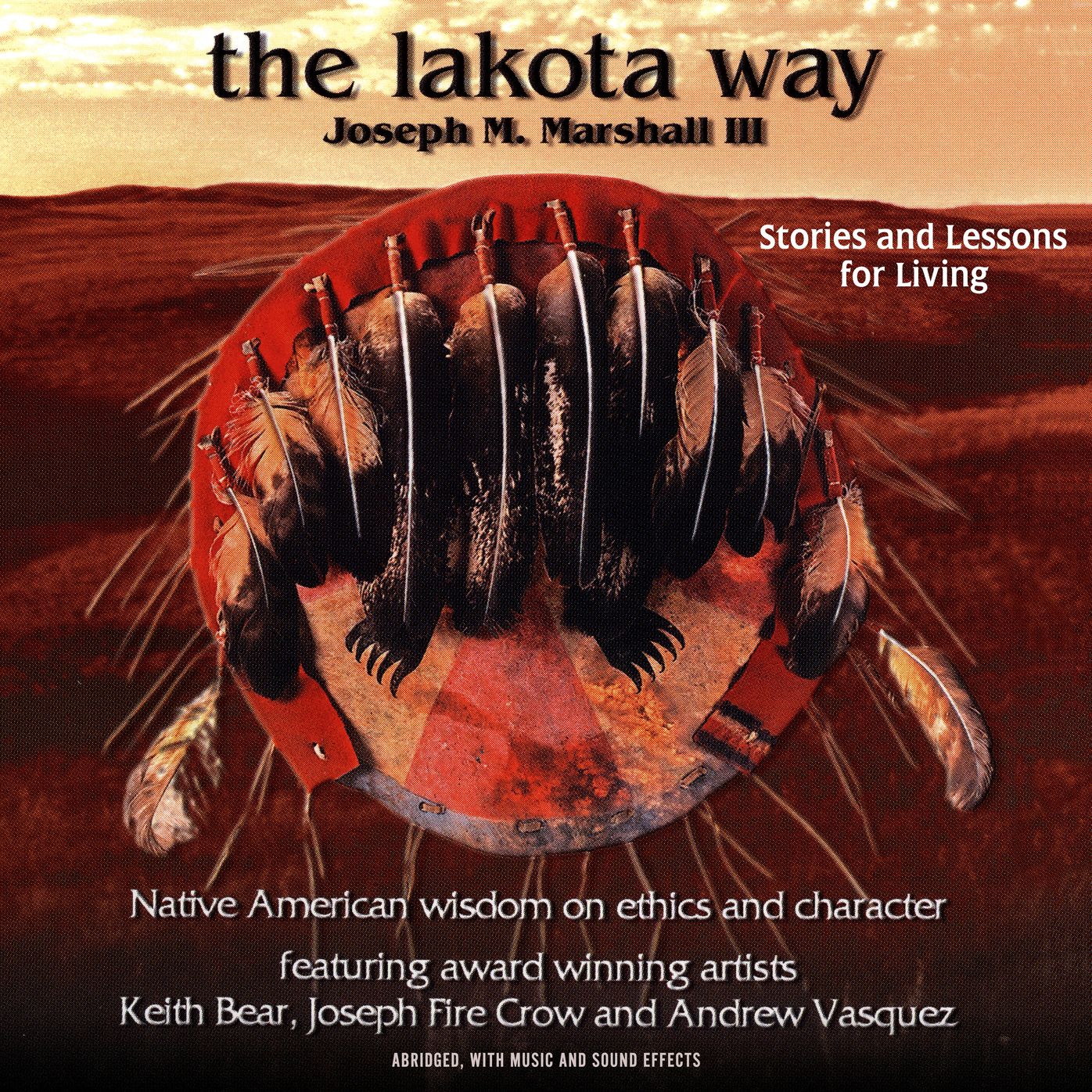 The Lakota Way: Stories and Lessons for Living (Abridged)