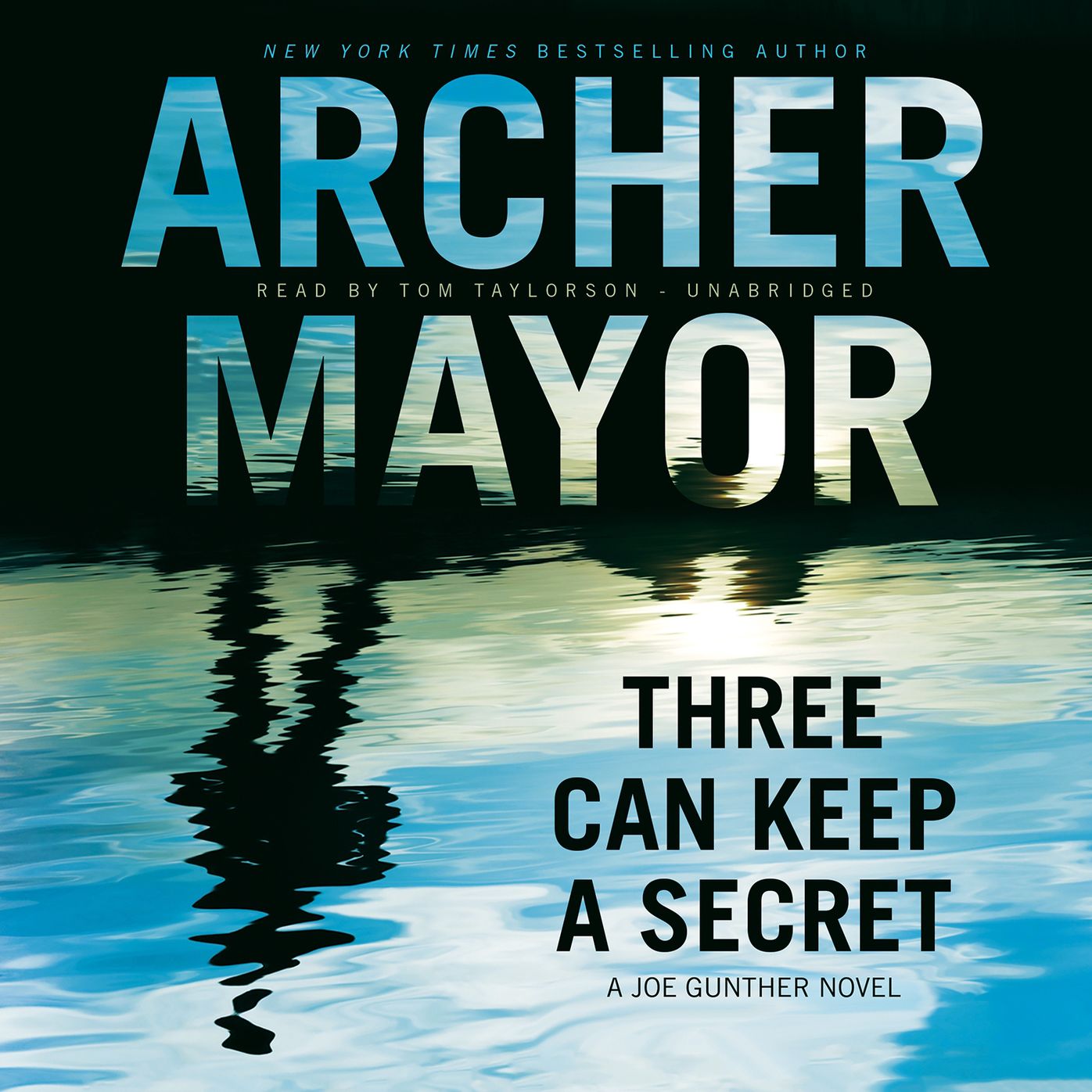 Three Can Keep a Secret: A Joe Gunther Novel