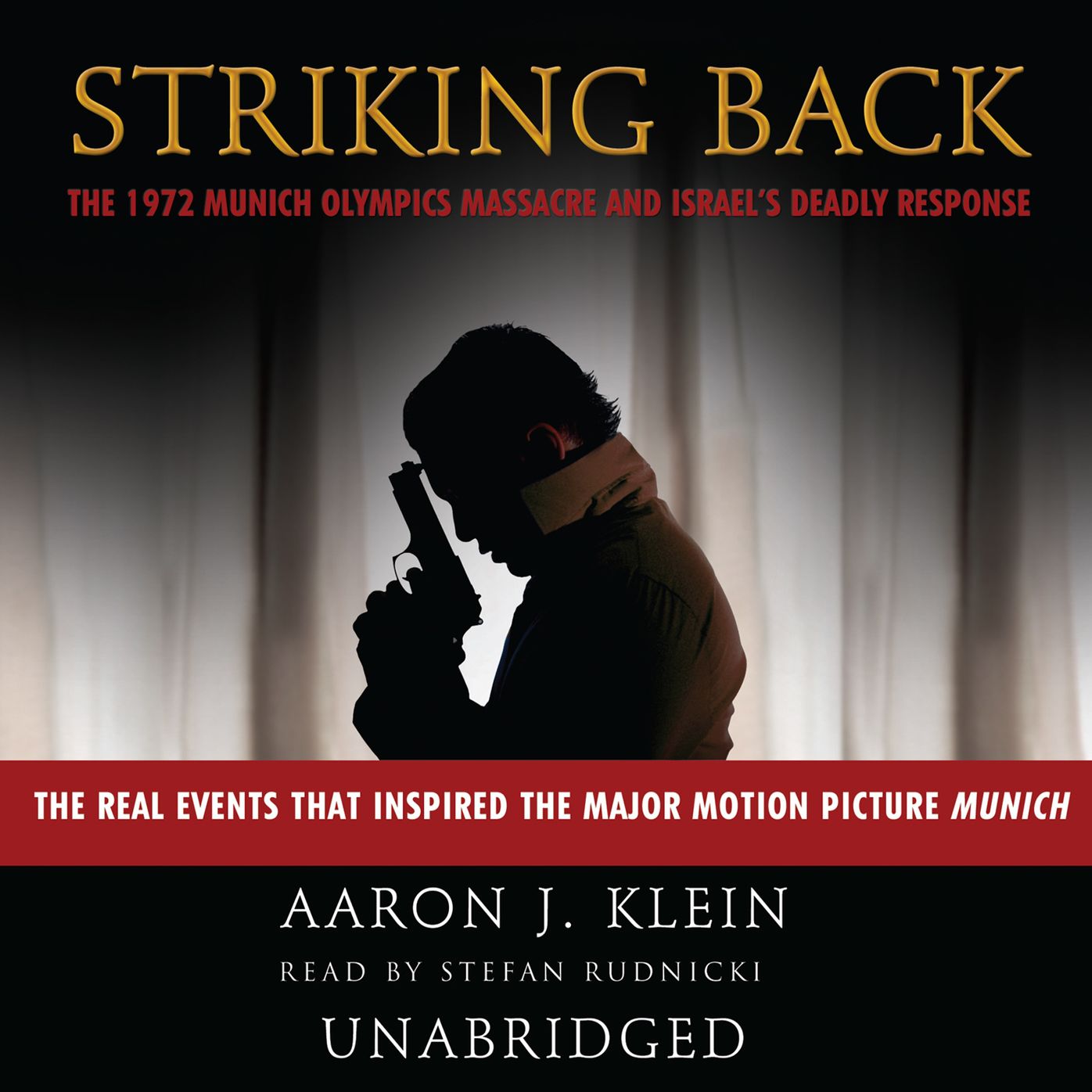 Striking Back: The 1972 Munich Olympics Massacre and Israel's Deadly Response